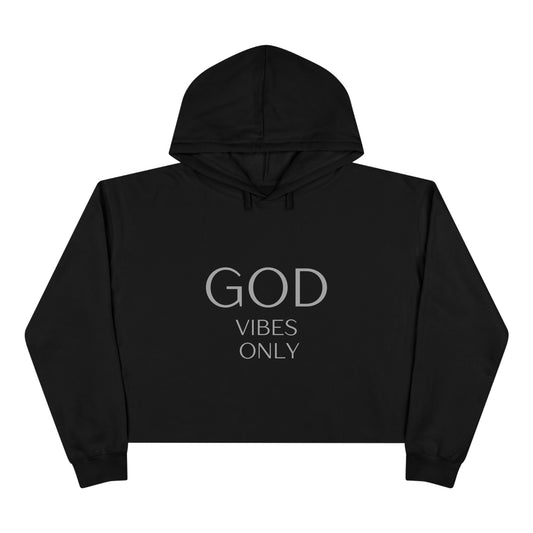 Black God Vibes Only crop hoodie with inspirational text and adjustable hood for casual comfort and positive energy