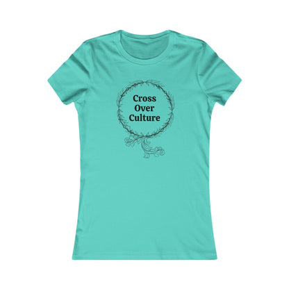 Women's Favorite Tee "Cross Over Culture", with many assorted colors to choose