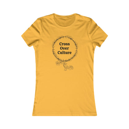 Women's Favorite Tee "Cross Over Culture", with many assorted colors to choose