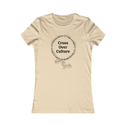 Women's Favorite Tee "Cross Over Culture", with many assorted colors to choose