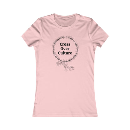 Women's Favorite Tee "Cross Over Culture", with many assorted colors to choose