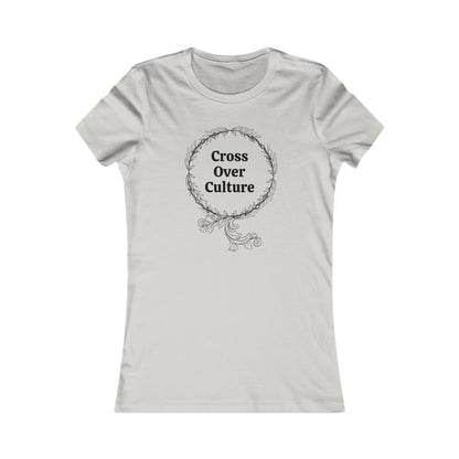 Women's Favorite Tee "Cross Over Culture", with many assorted colors to choose