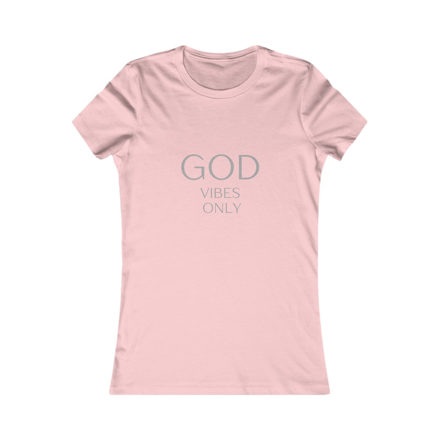 God Vibes Only, Women's Favorite Tee