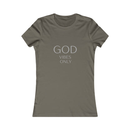 God Vibes Only, Women's Favorite Tee