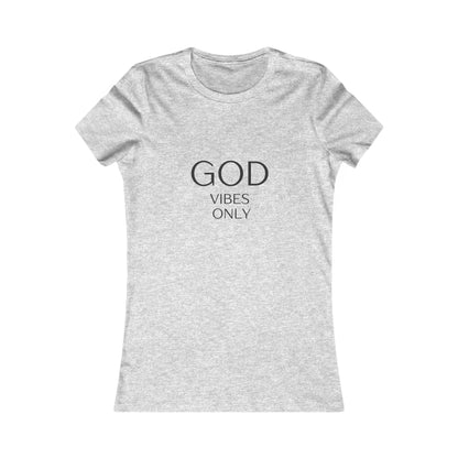 God Vibes Only – Women’s Tee