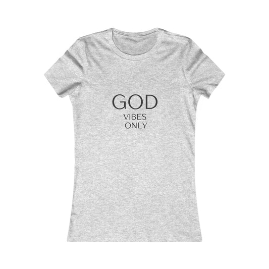 God Vibes Only – Women’s Tee