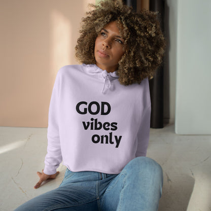 God Vibes Only - Crop Hoodie, Black Font