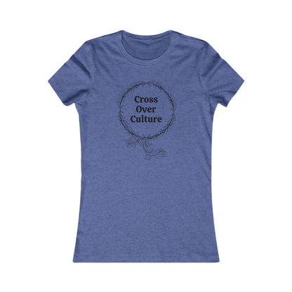Women's Favorite Tee "Cross Over Culture", with many assorted colors to choose