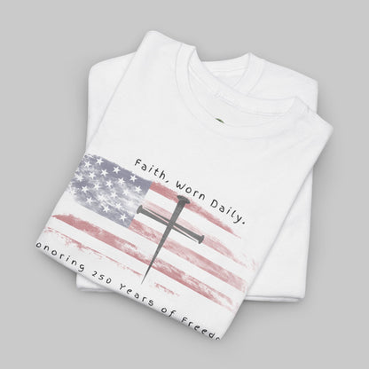 ✝️ Faith & Freedom — America 250 Commemorative Tee