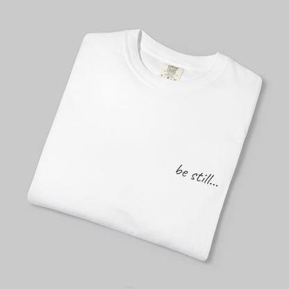 ✝️  'be still...' Minimalist Tee