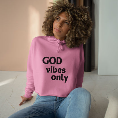 God Vibes Only - Crop Hoodie, Black Font