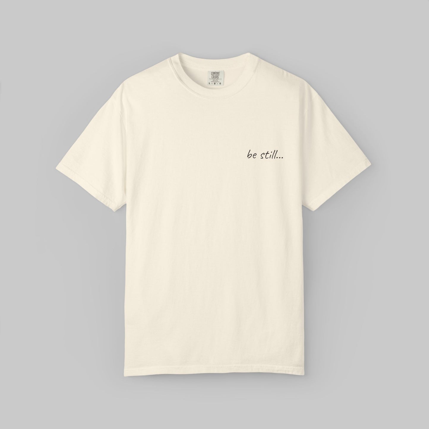 ✝️  'be still...' Minimalist Tee