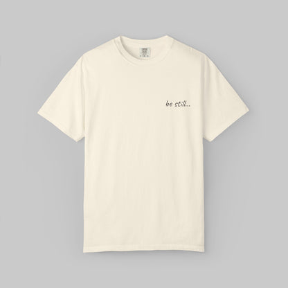 ✝️  'be still...' Minimalist Tee