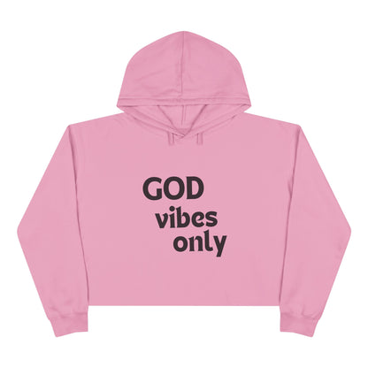 God Vibes Only - Crop Hoodie, Black Font