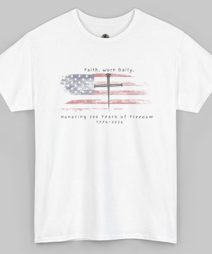 ✝️ Faith & Freedom — America 250 Commemorative Tee