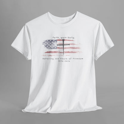 ✝️ Faith & Freedom — America 250 Commemorative Tee