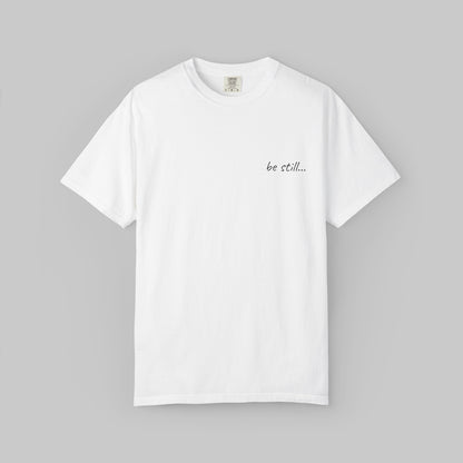 ✝️  'be still...' Minimalist Tee