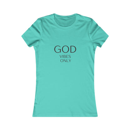 God Vibes Only – Women’s Tee