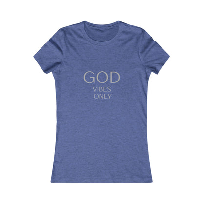 Women's Favorite Tee slim fit blue cotton t-shirt with God Vibes Only text