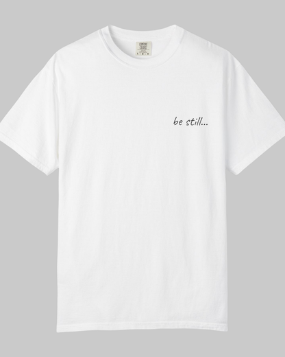 ✝️  'be still...' Minimalist Tee