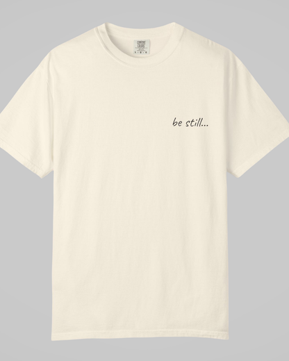 ✝️  'be still...' Minimalist Tee