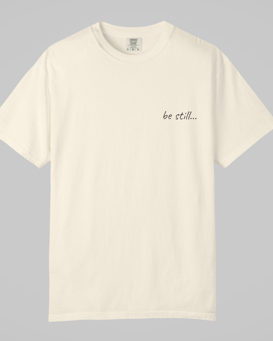 ✝️  'be still...' Minimalist Tee